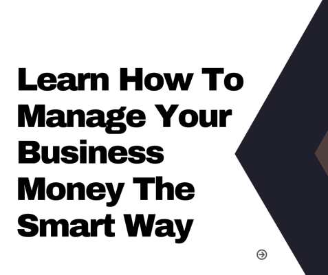 Learn How To Manage Your Business